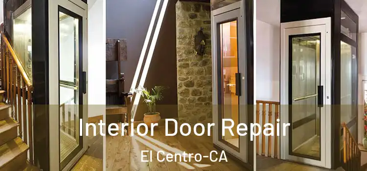 Interior Door Repair El Centro-CA